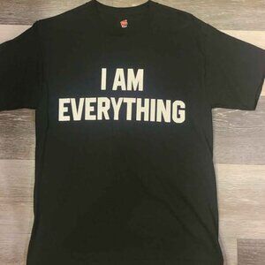 I Am Everything Tshirt